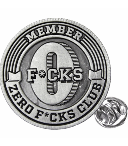 Pin Zero F*cks Club Member
